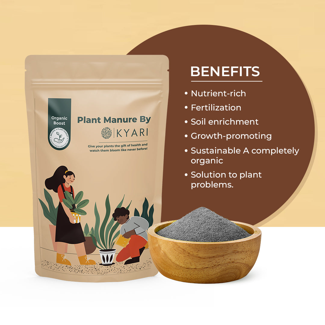 Kyari Plant Manure - A Booster Dose For Your Plants
